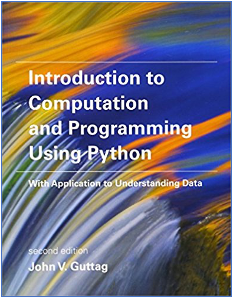 Introduction to Computation and Programming Using Python: With Application to Understanding Data